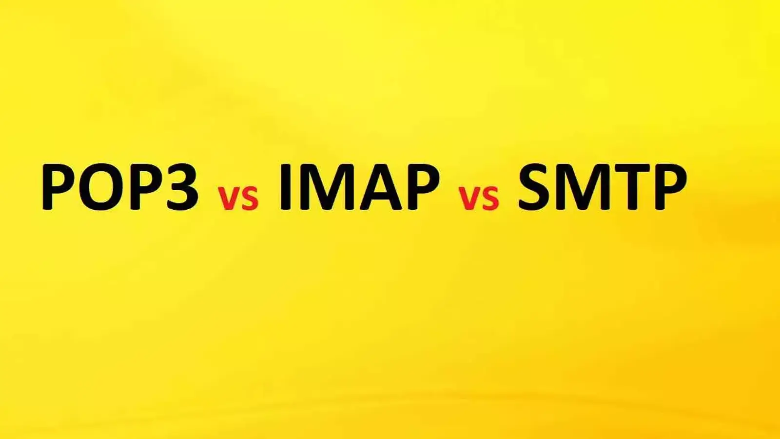 تفاوت پروتکل های IMAP ، POP3 و SMTP در چیست؟