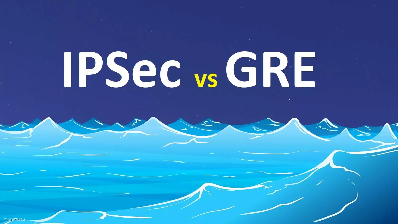 تفاوت IPSec و GRE در چیست؟ بررسی به زبان بسیار ساده
