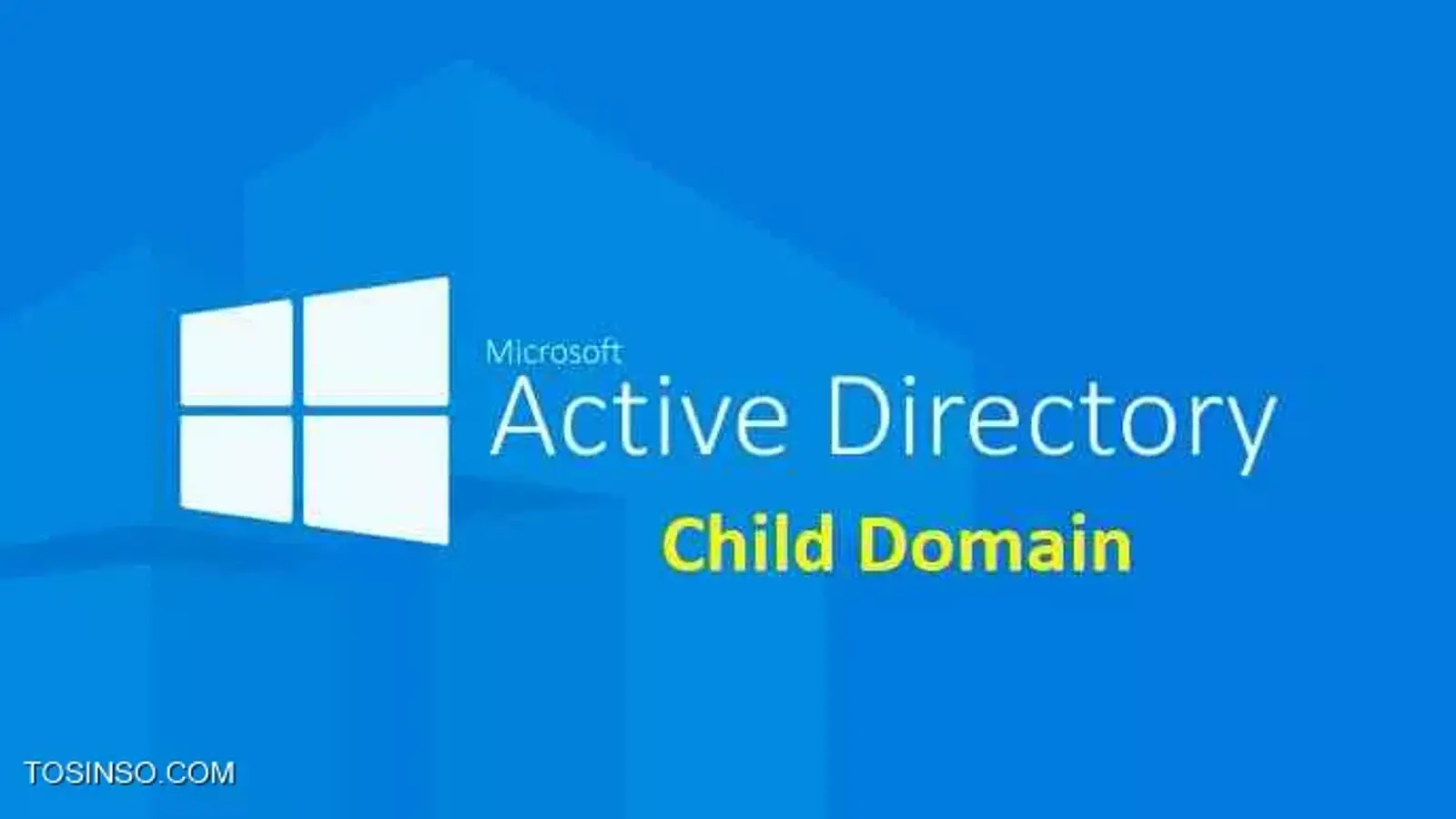 آموزش نصب و راه اندازی Child Domain در اکتیودایرکتوری : 22 مرحله