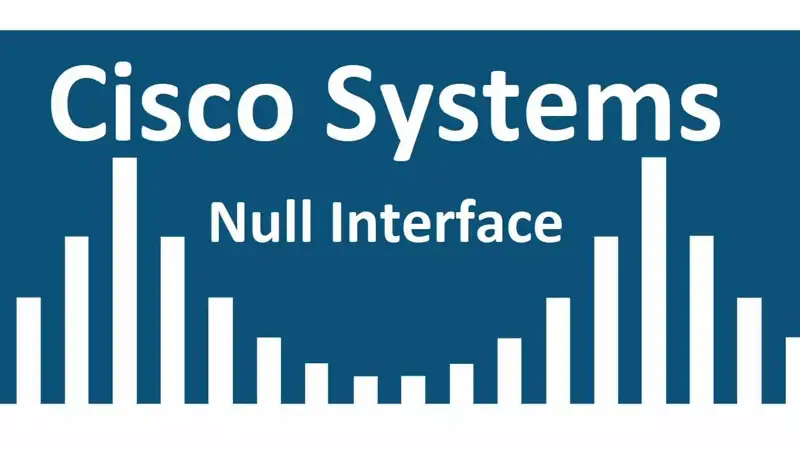 Null Interface چیست؟ آموزش ساخت Null Interface در روتر سیسکو