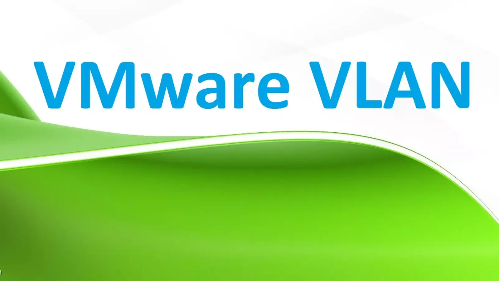 آموزش قرار دادن VM در VLAN های VMWare به زبان ساده
