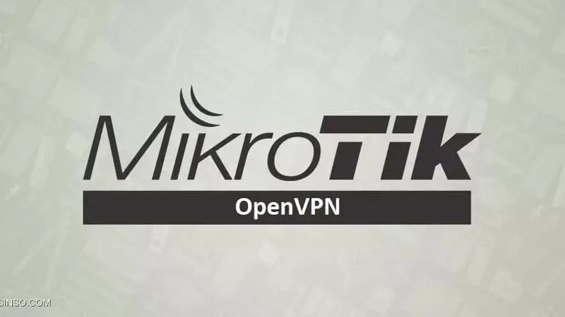 آموزش راه اندازی OpenVPN در میکروتیک : OPVPN در Mikrotik