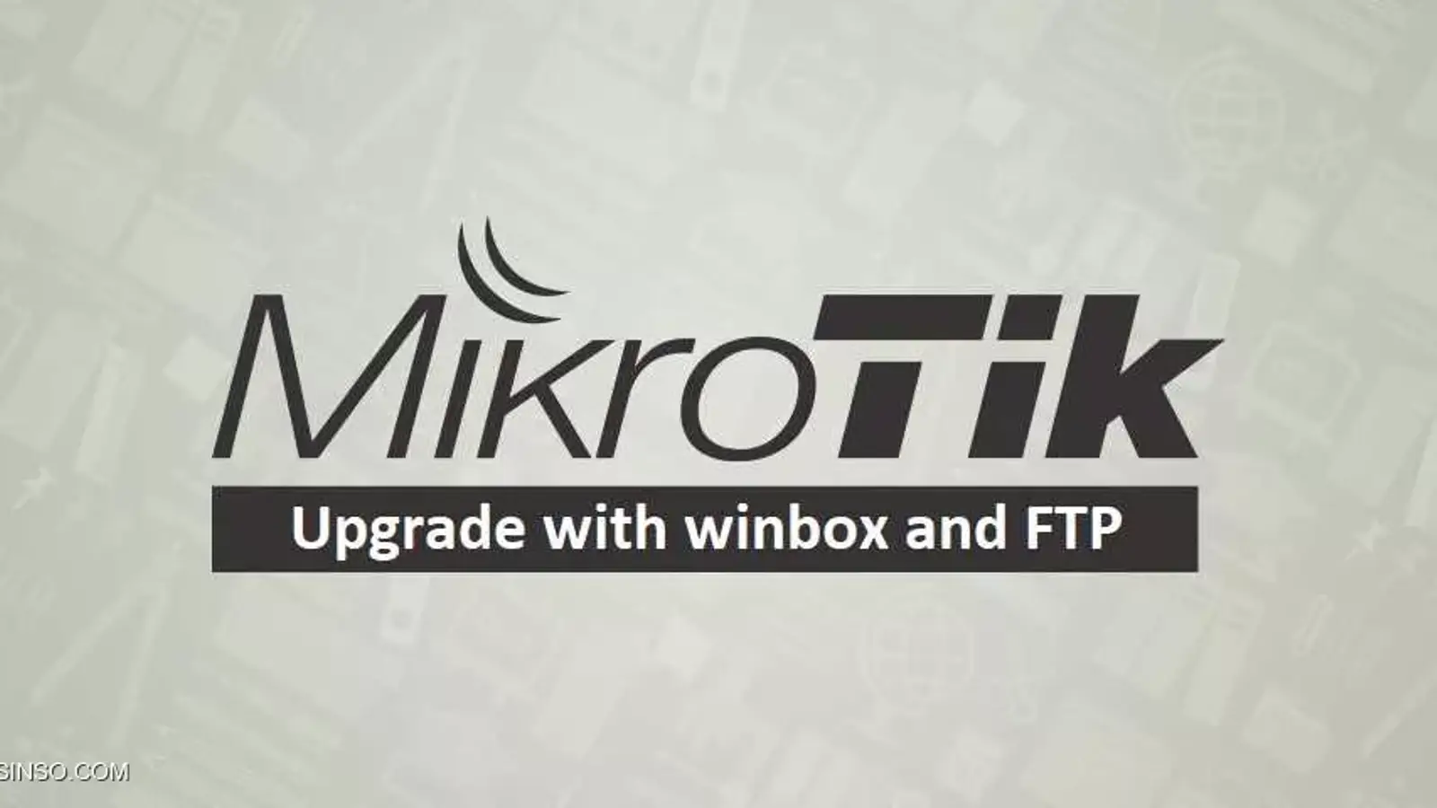 آموزش Upgrade کردن روترهای میکروتیک با WinBox و FTP سرور