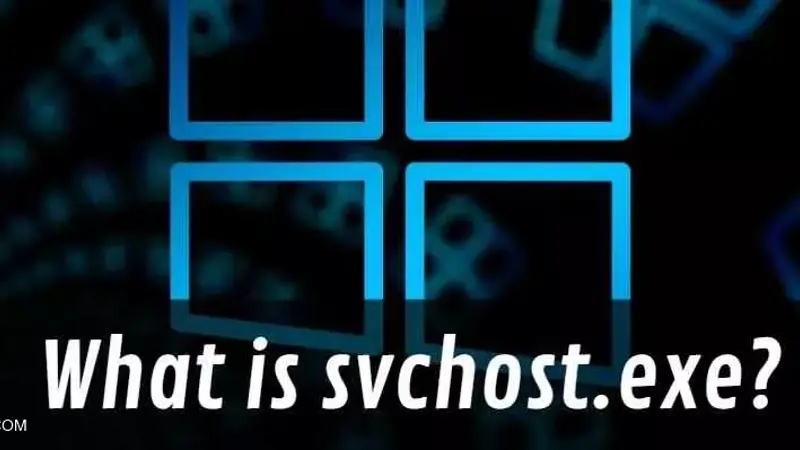 svchost.exe چیست و چرا در حال اجراست؟