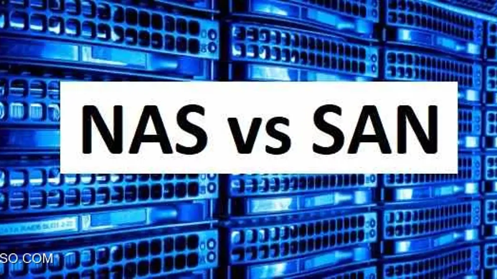 تفاوت SAN و NAS در چیست؟