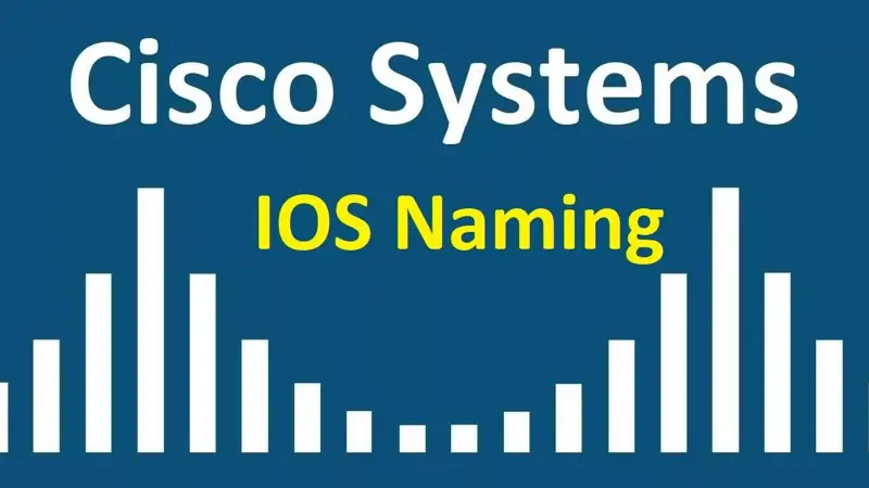 معرفی ساختار نامگذاری IOS های سیسکو به زبان ساده