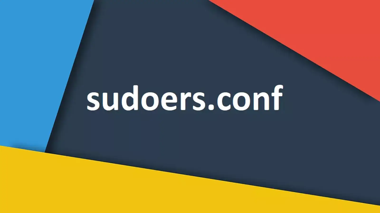 آشنایی با محتویات فایل sudoers.conf و معرفی خطوط دسترسی کاربر