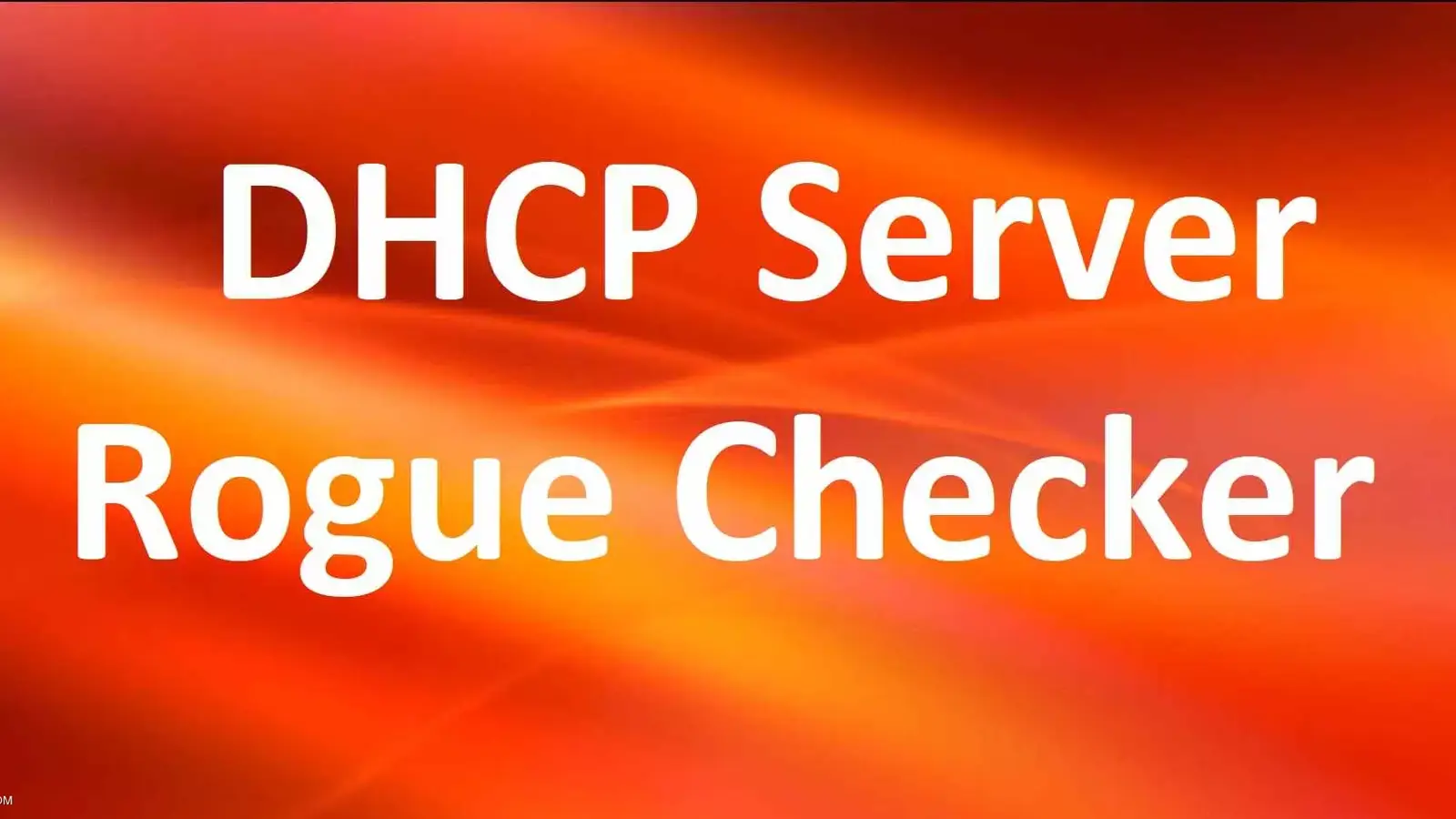 Rogue Checker چیست؟ آموزش تشخیص DHCP سرورهای غیرمجاز در شبکه