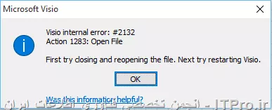 سلام.من یه فایل visio داشتم که کلی طراحی داشتم.یهو این فایل به مشکل بر خورد و اروور میده.
visio internal error : #2132
action 1283 :open file
اینم عکسش.||http://tosinso.com/files/get/148e4d63-93be-44e5-8669-0f9eb86d2d4b||

در ضمن visio 2010 هستش