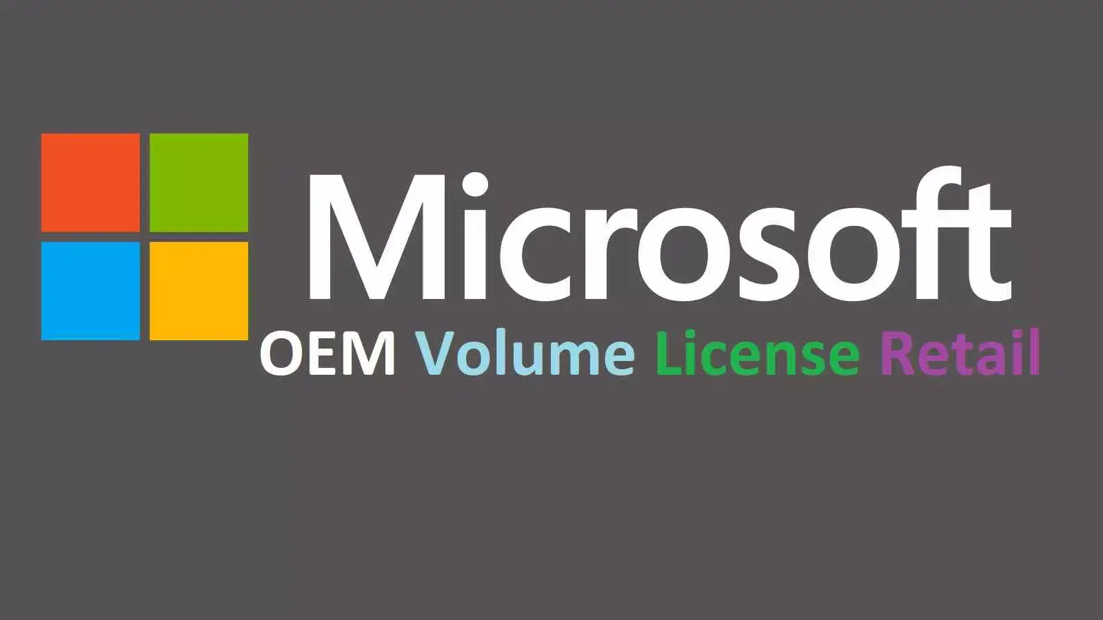 منظور از OEM Retail و Volume License در محصولات مایکروسافت چیست؟