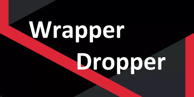 تفاوت Wrapper و Dropper در چیست؟ تروجان چگونه مخفی می شود؟