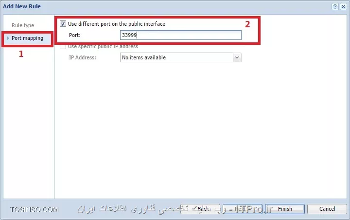 طبق شکل زیر میتونید Port Forwarding انجام بدید:
||http://security.tosinso.com/files/get/0a3142ab-cef3-4ea9-8c44-27a3e93187a1||
و شکل زیر هم نحوه عوض کردن پورت ورودی رو نشون میده:
||http://security.tosinso.com/files/get/1a80e94a-693e-4736-9ef9-b71d48f4f967||