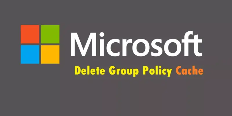 آموزش حذف Group Policy Cache یا کش گروپ پالیسی
