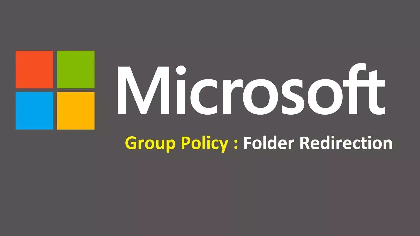 آموزش راه اندازی Folder Redirection با گروپ پالیسی (Group Policy)