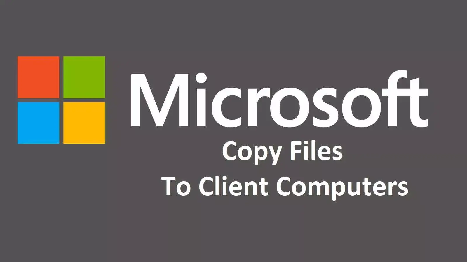 آموزش کپی کردن فایل در کلاینت های شبکه دومین با گروپ پالیسی
