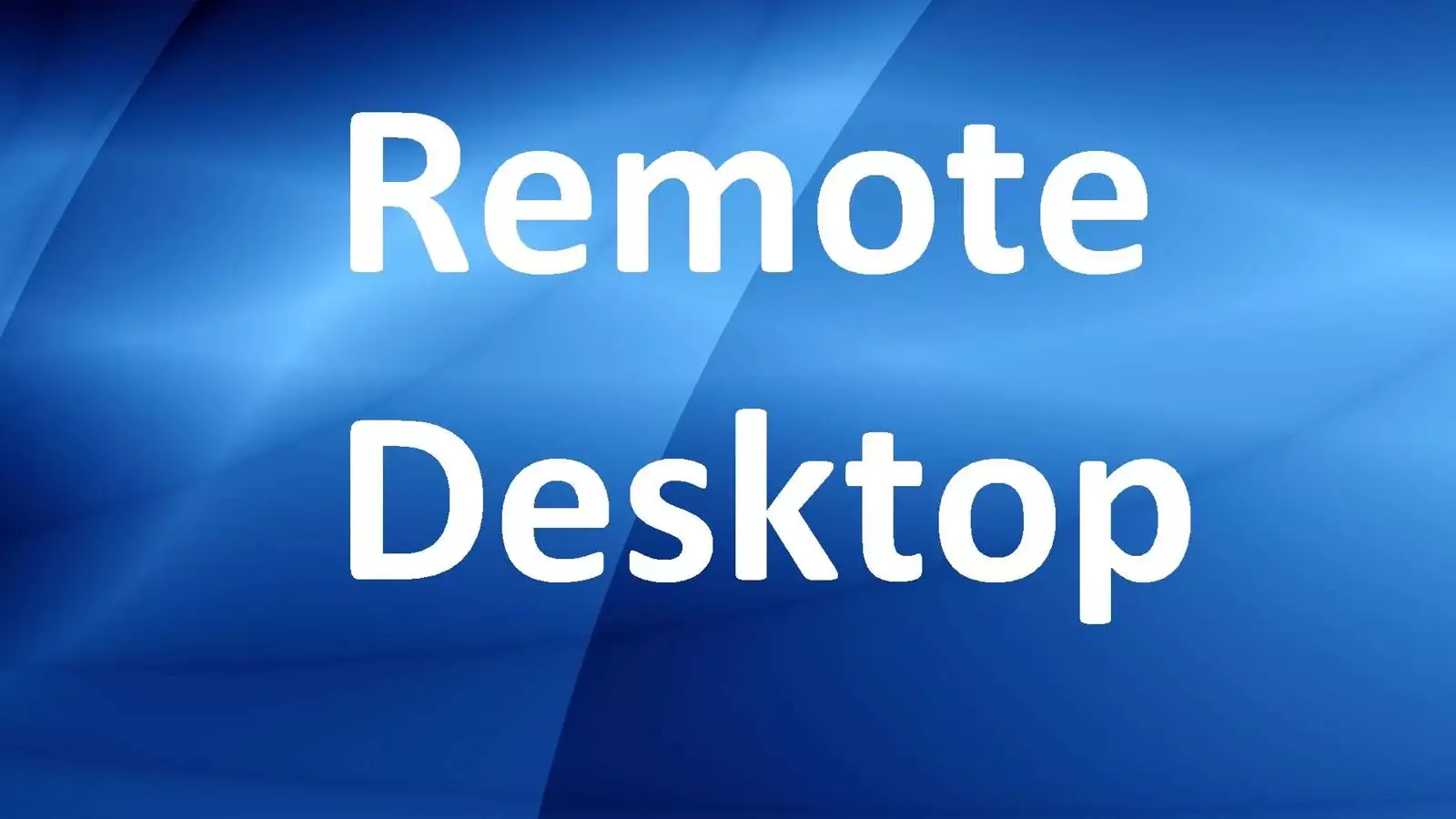 ریموت دسکتاپ چیست؟ آموزش استفاده از Remote Desktop ویندوز