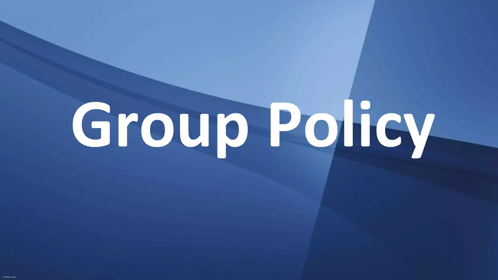 گروپ پالیسی چگونه کار می کند؟ معرفی ساختار Group Policy و عملکردش