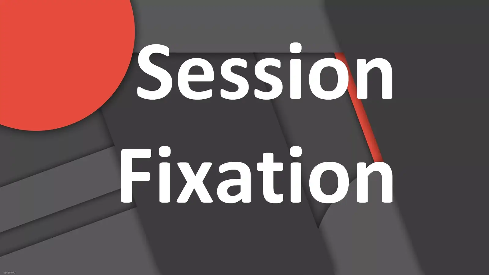 حمله Session Fixation چیست و چگونه کار می کند؟