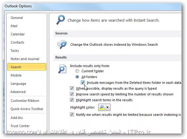 اگر نیاز به یافتن ایمیل در Outlook دارید میتوانید آن رو مورد جست و جو قرار دهید، ولی جست و جوی Outlook مختص به سرچ در پوشه فعلی می باشد .
اما در این آموزش میپردازیم به این که چطور جست و جویی را انجام دهیم که این جستو جو در تمام پوشه ها و حتی آیتم های حذف شده کار کند پس با ما در ITPRO بمانید تا در Outlook2007 و 2010 این موضوع را مورد بررسی قرار دهیم.
||http://tosinso.com/files/get/25a53483-024d-44d8-a6bf-94e45d835c45||
*Outlook ۲۰۱۰:*
در صورتی که برای شما ایمیلی در چند ماه اخیر آمده باشد و شما در جست و جوی آن باشید ممکن است با تصویر زیر روبرو شوید تا باز هم مورد سرچ شده را در تمام آیتم ها مجدد بررسی کنید که این نیز برای کاربران مورد پسند نیست.
||http://tosinso.com/files/get/fe2c6cf3-7d64-4b97-95b7-29a337955a83||

به صورت By Default در Outlook ۲۰۱۰ جستجو فقط در پوشه جاری انجام میگیرد ولی ما میتوانیم محل هایی  را که  در آن جستجو انجام میشود را تغییر دهیم برای این منظور بر روی منوی File رفته و گزینه Options را انتخاب نمایید.(همانند تصویر زیر)
||http://tosinso.com/files/get/f5550082-2302-4f7a-8582-3c6193f249fd||
سپس در پنجره جدید گزینه Search را کلیک کرده و در قسمت Results  گزینه All folders را انتخاب کنید ، و تیک گزینه nclude messages from the Deleted items folder in each data file when searching in All Items را بزنید و سپس ok کنید (تصویر زیر)
||http://tosinso.com/files/get/2a501653-9ae2-42c0-a7ee-e485db6f0dba||
بعد از انجام این عملیات ساده وقتی شما در جستجوی ایمیل هستید، تمام پوشه ها جستجو خواهند شد از جمله موارد حذف شده.
||http://tosinso.com/files/get/c61850b3-d3e5-42be-9ad7-322fd1b69af9||

اگر در سرچ های شما نتایج بسیار زیادی به نمایش درآمد و میخواهید جستجوی شما کمتر و ساده تر باشد گزینه Current folder را تیک بزنید و  فقط جعبه شامل آیتم های حذف شده را تیک دار کنید تا نتایج کمتری نمایش داده شود.(همانند تصویر زیر)
||http://tosinso.com/files/get/bc529c7f-55c3-46a0-906f-63dbde76e38b||

*Outlook ۲۰۰۷ :*
اگر میخواهید جستجوی خود را در Outlook2007 بهینه سازید میتوانید با کلیک کردن روی منوی Tools به قسمت Option بروید .
||http://tosinso.com/files/get/85c37a77-3d35-47ec-ad5a-2d3e22cbb8c6||

در پنجره باز شده توسط Options  روی دگمه تنظیمات جستجو (Search Options) کلیک کنید.
||http://tosinso.com/files/get/571f5f9f-38cd-4cfd-b17a-5d2db81a25e7||
در پایین پنجره جدید باز شده گزینه های جستجو  جعبه کنار گزینه  جستجو شامل آیتم های حذف شده  را تیک بزنید(... Include Message) و اگر می خواهید  زیر قسمت جستجوی فوری(instant Search pane) با انتخاب All folders تمام زیر پوشه ها را انتخاب و سپس روی OK کلیک کنید….
||http://tosinso.com/files/get/2c809cca-a88b-4ea5-b913-695b25dc8f11||

|لینک منبع::http://www.howtogeek.com/howto/22408/find-emails-easier-by-adding-more-search-locations-in-outlook/|

نویسنده : فرهاد خانلری 
منبع : انجمن تخصصی فناوری اطلاعات ایران 
هرگونه نشر و کپی برداری بدون ذکر منبع و نام نویسنده دارای اشکال اخلاقی می باشد 