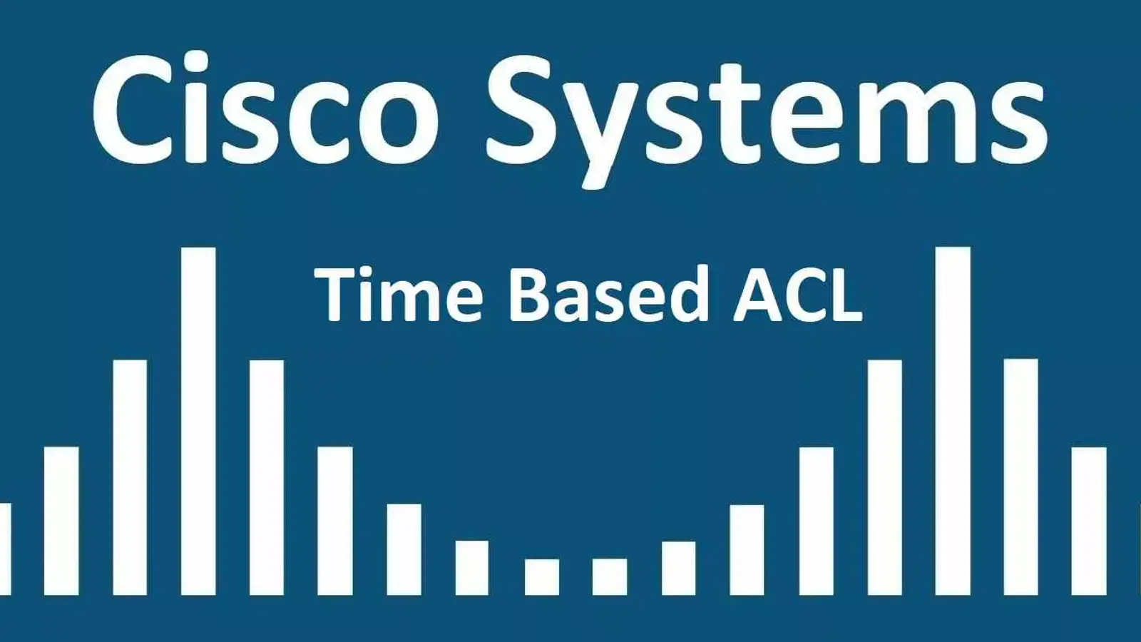 Time based ACL چیست؟ آموزش استفاده از Time Based ACL سیسکو