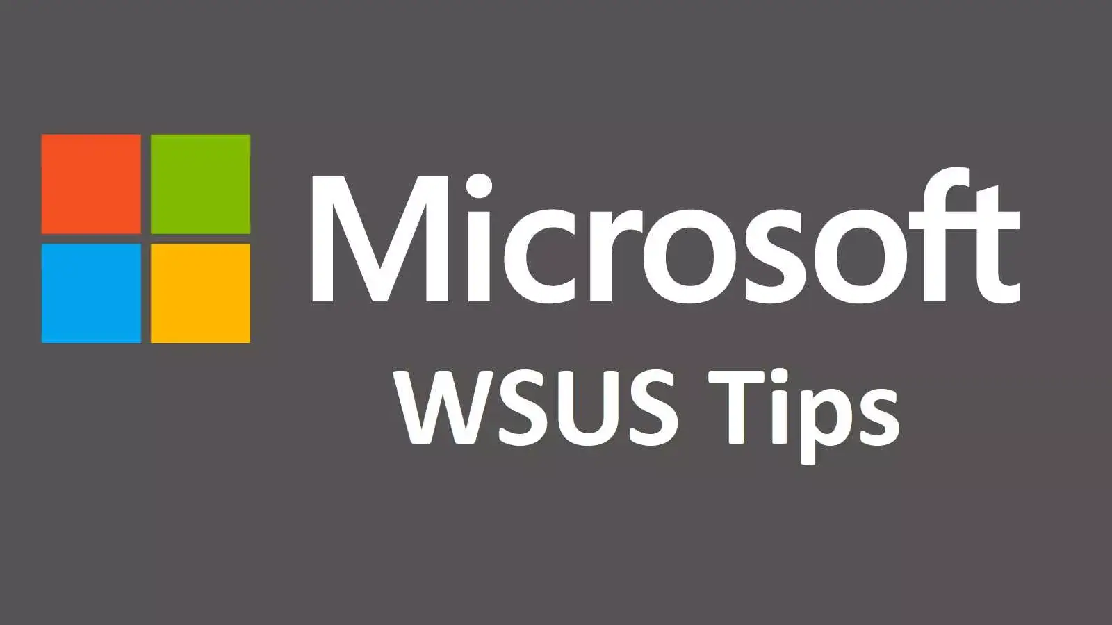 11 نکته در راه اندازی WSUS که باید مدیر شبکه بداند