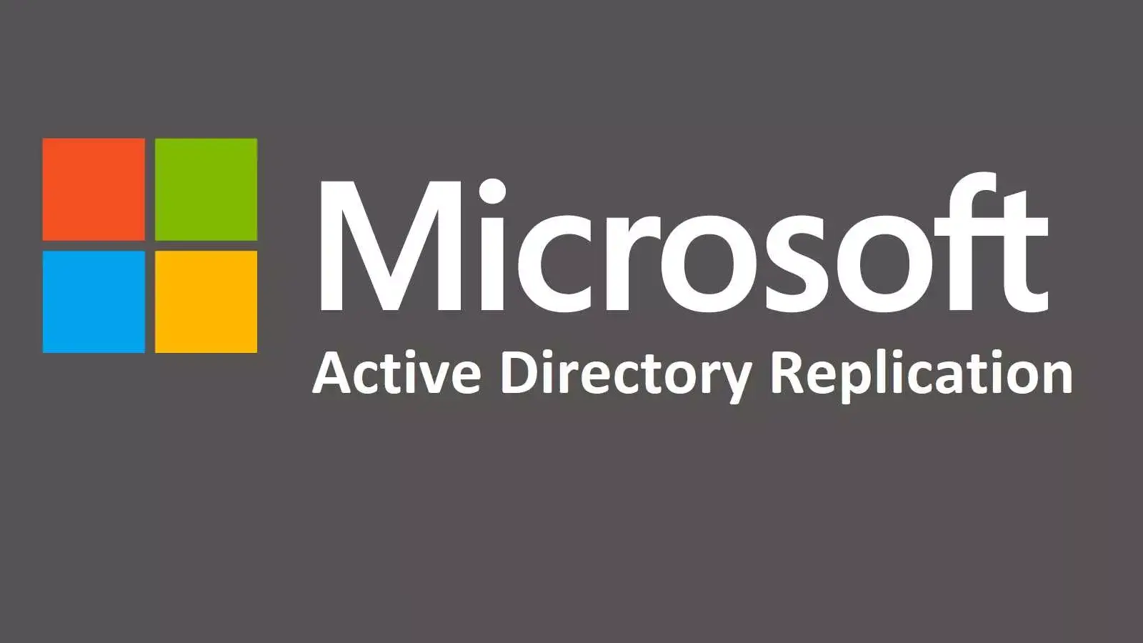 آموزش رفع اشکال رپلیکیشن (Replication) اکتیودایرکتوری نحوه کار آن