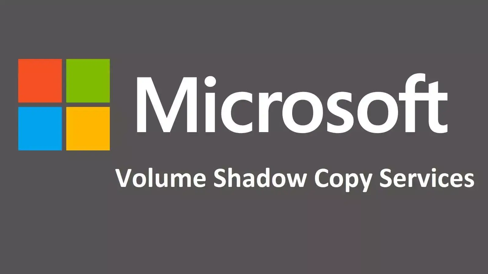 Volume Shadow Copy Service چیست؟ معرفی سرویس VSCS ویندوز