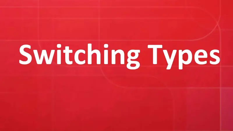 معرفی 3 نوع روش سویچینگ در شبکه : انواع Switching شبکه
