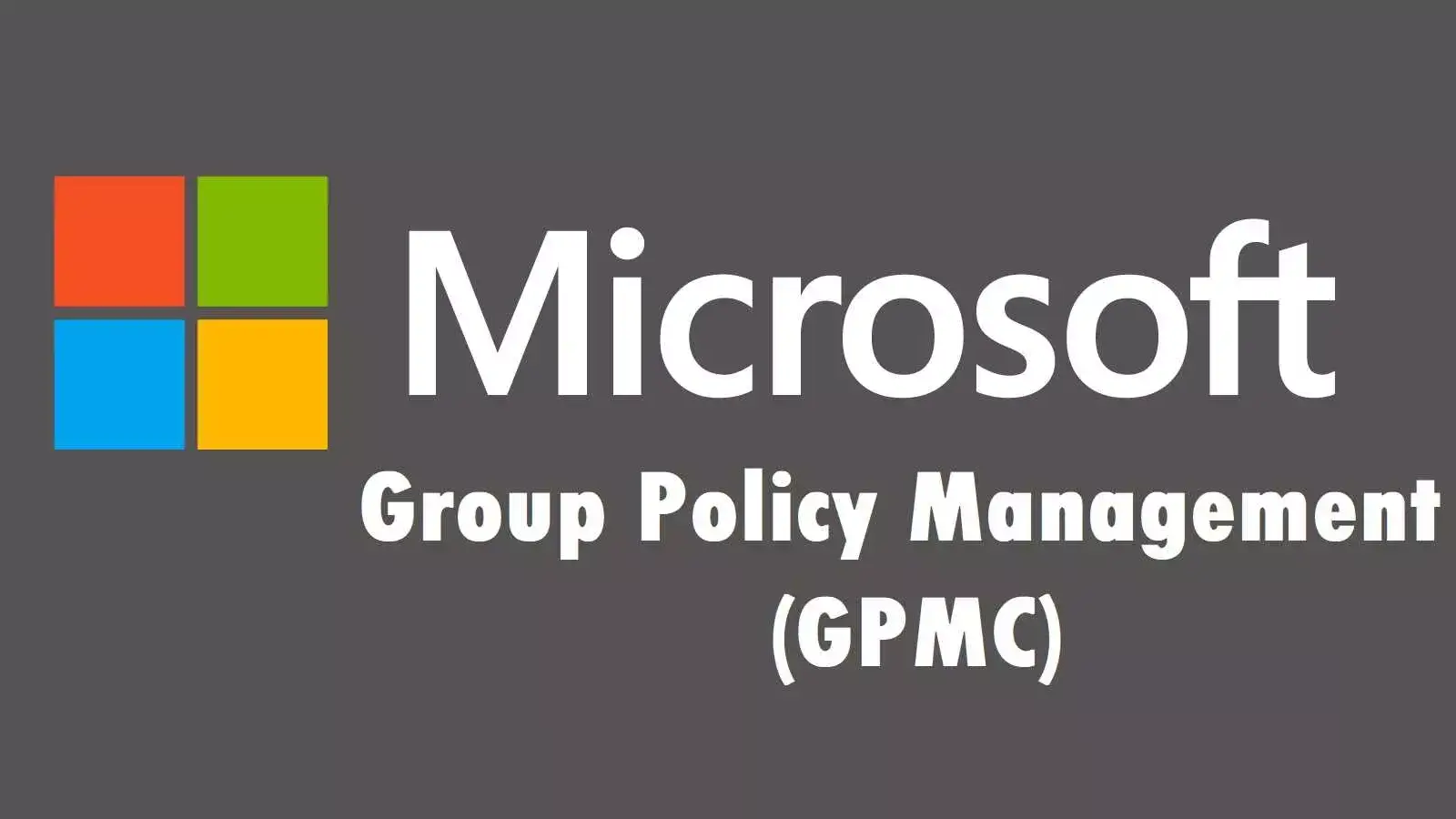گروپ پالیسی چیست؟ آموزش کنسول مدیریت Group Policy یا GPMC