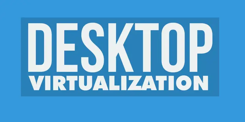 مجازی سازی دسکتاپ یا VDI چیست؟ Virual Desktop به زبان ساده