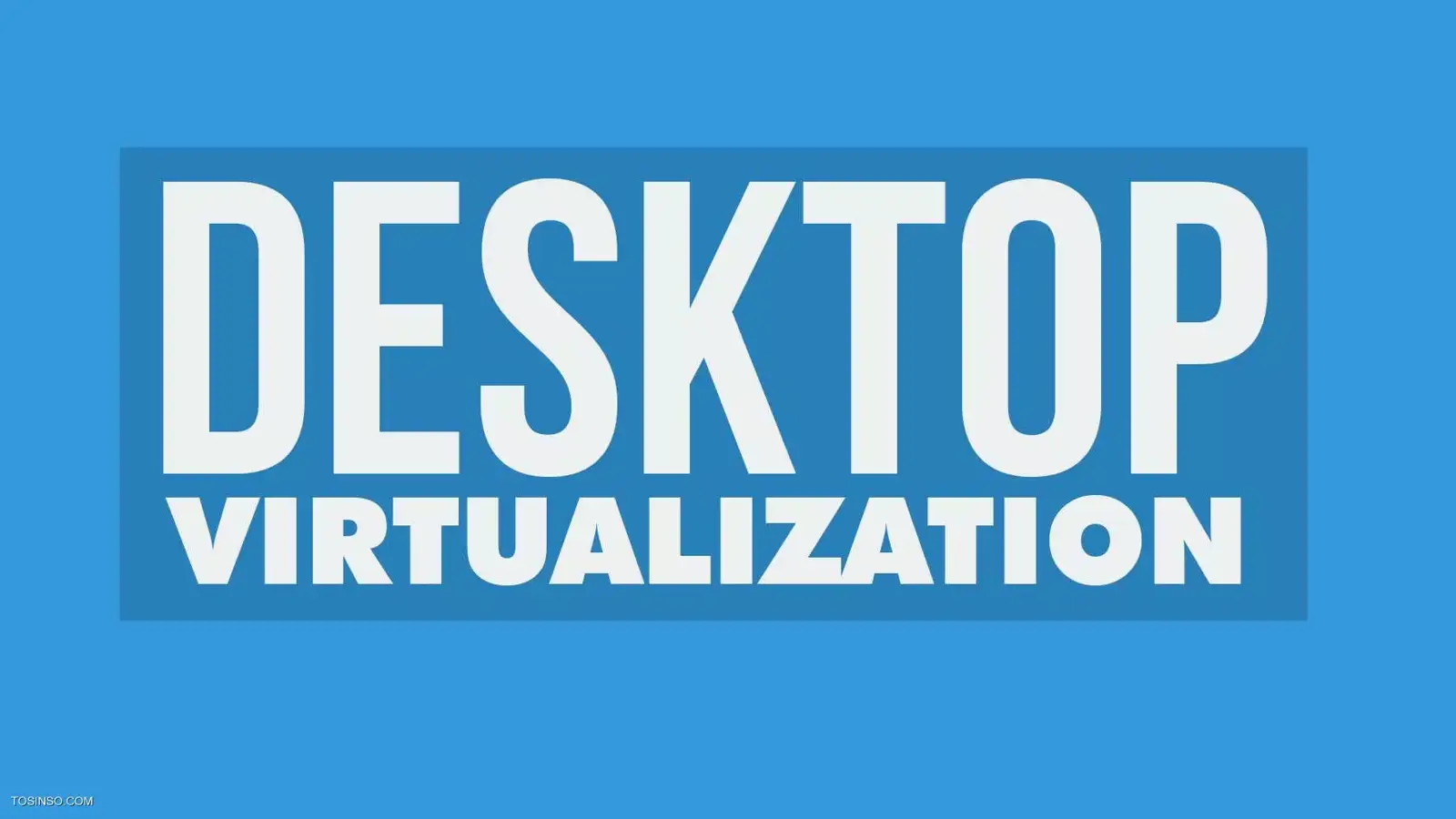 مجازی سازی دسکتاپ یا VDI چیست؟ Virual Desktop به زبان ساده