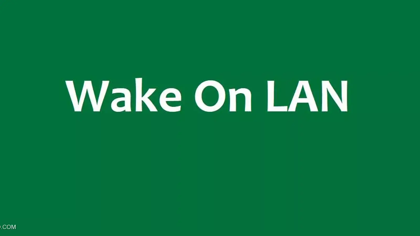 پنج راه جهت کنترل از راه دور کامپیوتر توسط Wake On LAN