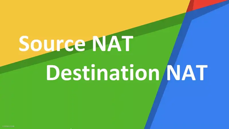 تفاوت Source NAT و Destioantion NAT در چیست؟