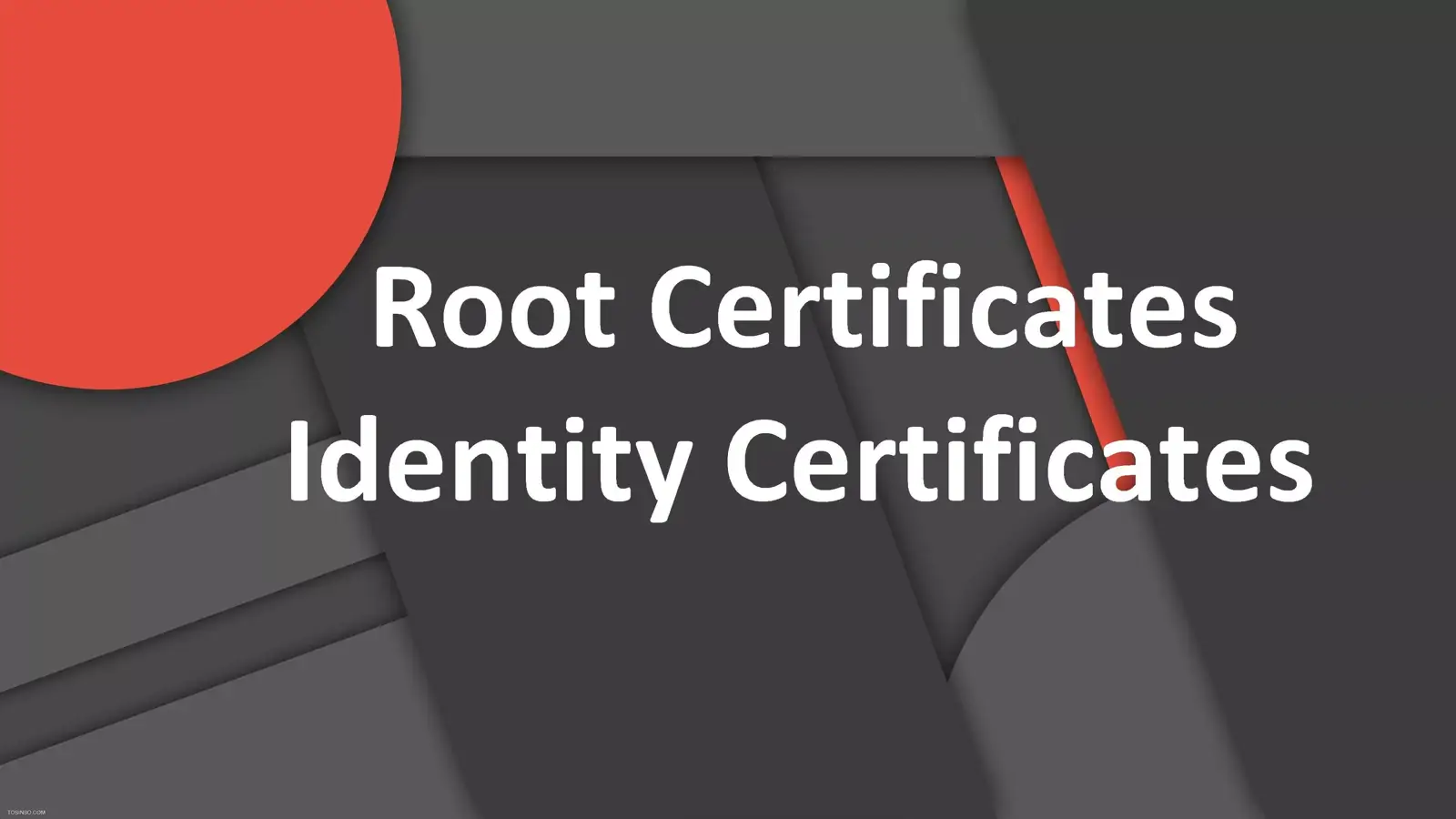 Root Certificates و Identity Certificates چیست؟
