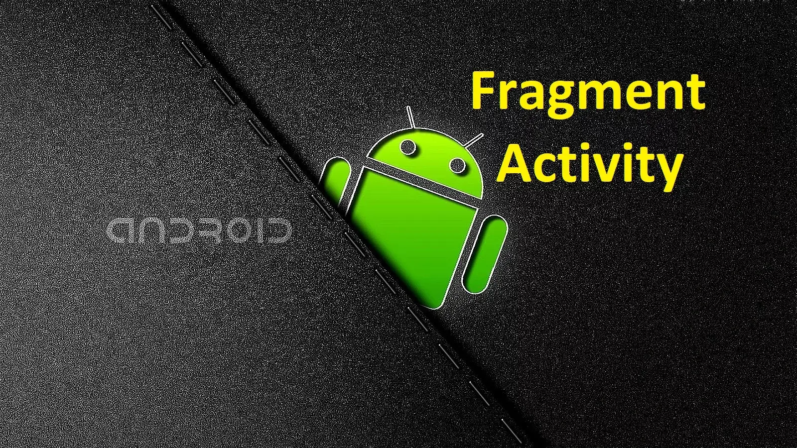 آموزش ایجاد ارتباط بین Fragment ها و Activity ها در اندروید