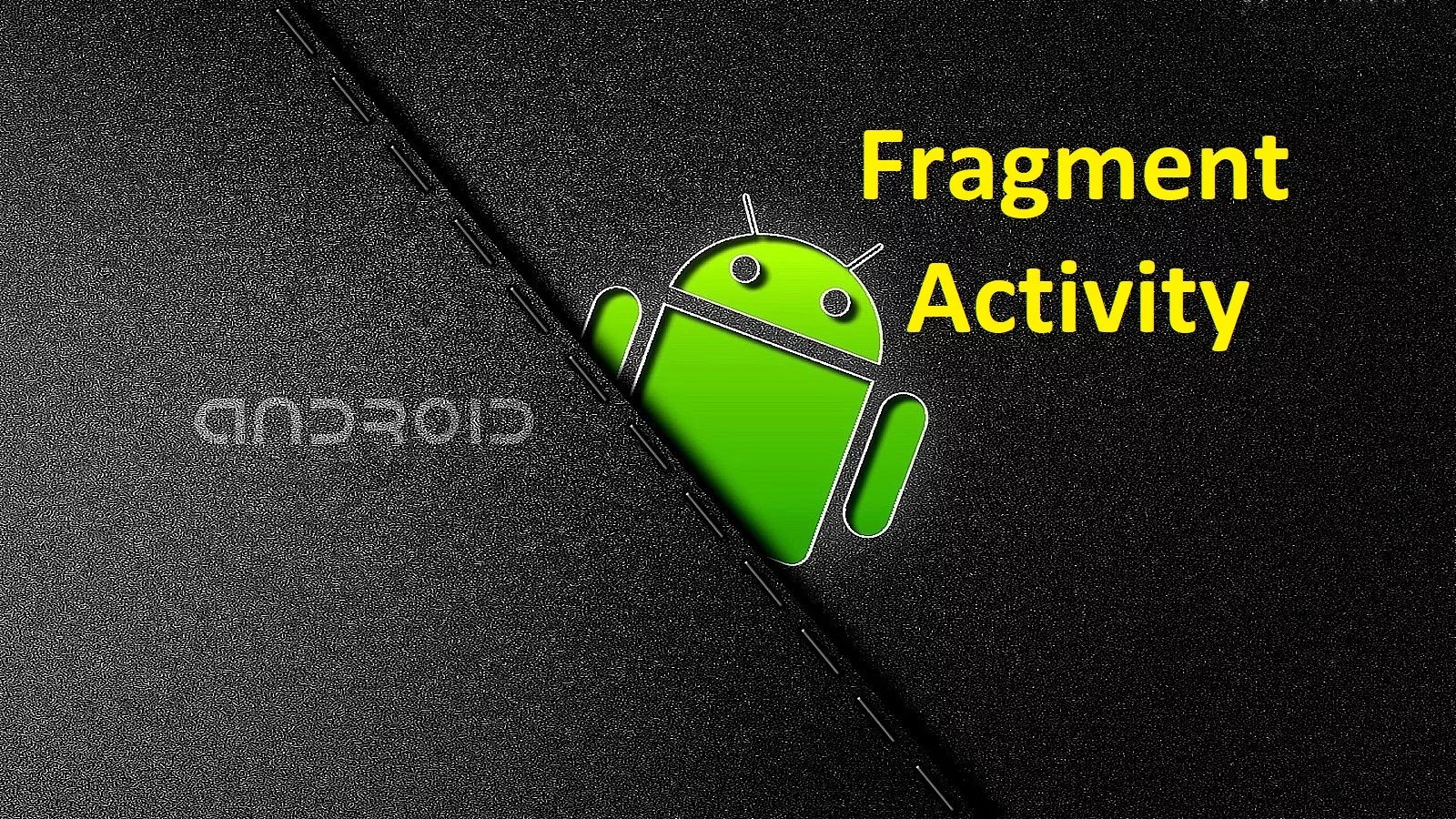 آموزش ایجاد ارتباط بین Fragment ها و Activity ها در اندروید