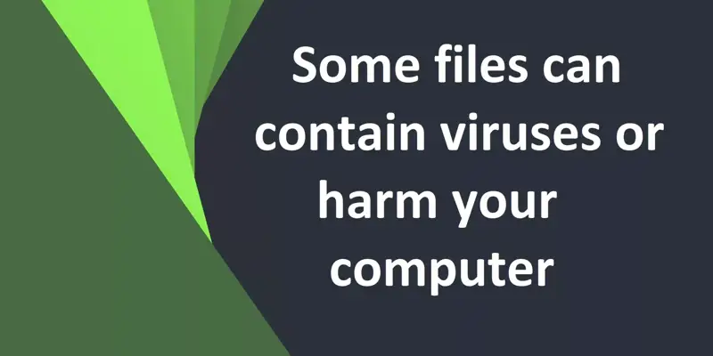 رفع خطا some files can contain viruses or harm your computer