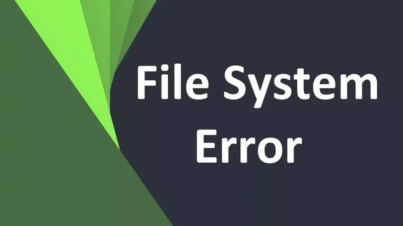 آموزش 4 روش رفع مشکل File System Error در ویندوز 10 به زبان ساده