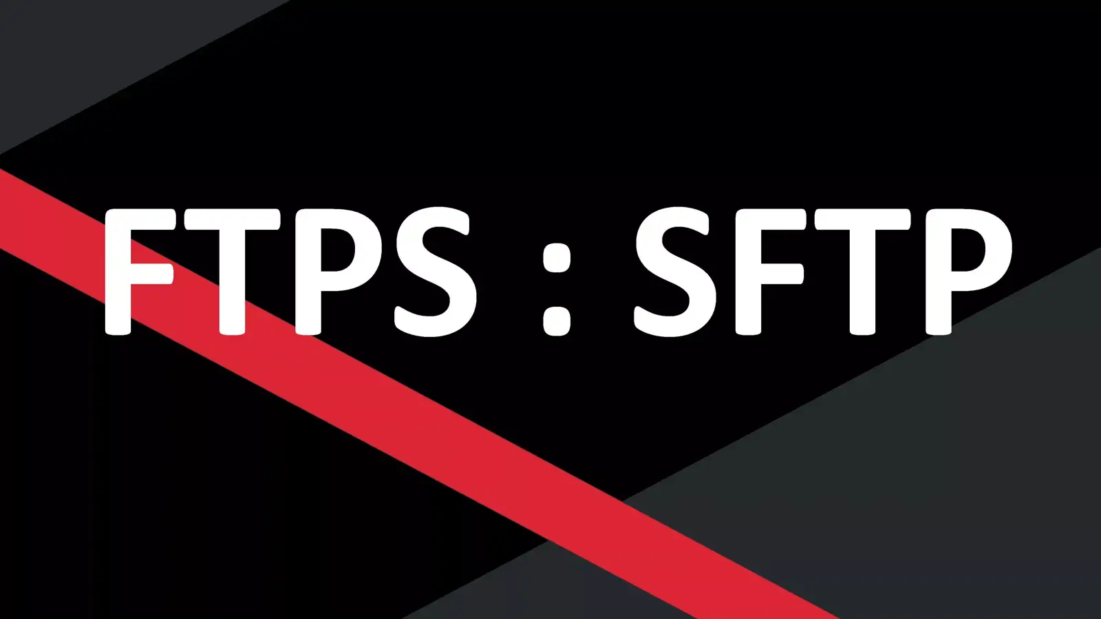 آشنایی با مزایا و معایب FTPS و SFTP در امنیت FTP 