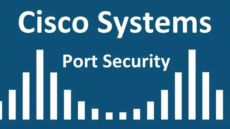 Port Security چیست و چگونه جلوی حملات را می گیرد؟