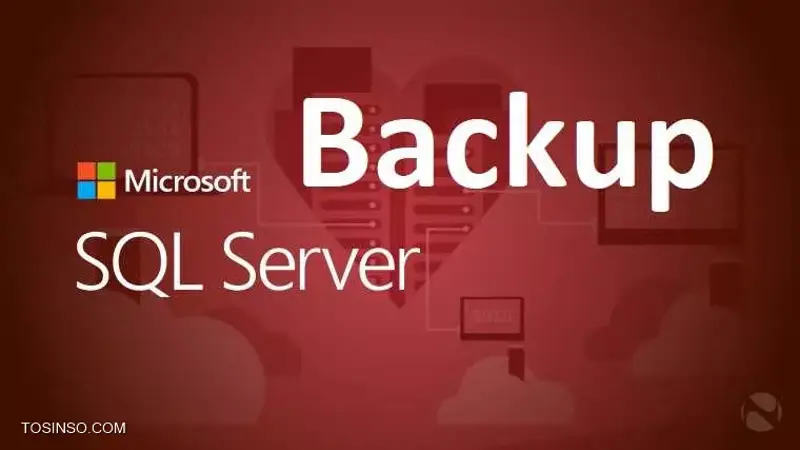 آموزش Backup گیری خودکار از Database های SQL Server به زبان ساده