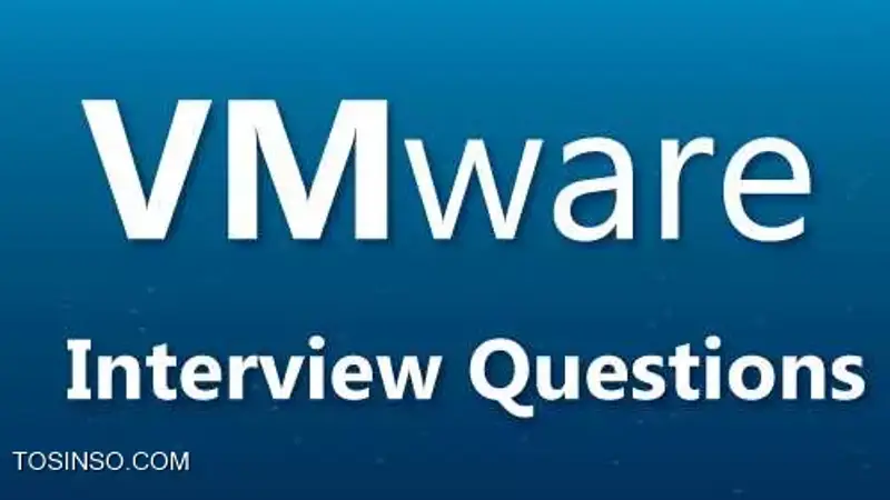 38 سوالی که در مصاحبه مجازی سازی VMware پرسیده می شود