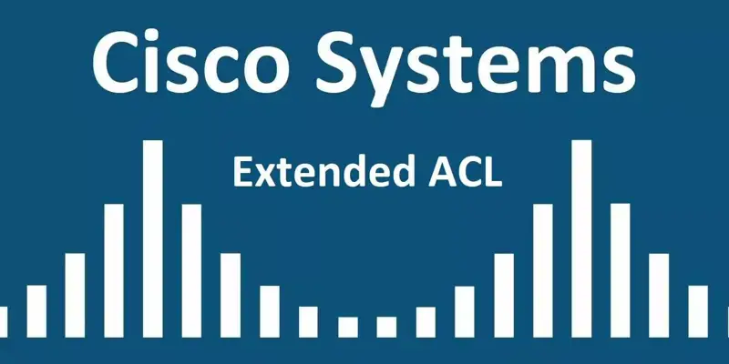 Extended ACL چیست؟ آموزش راه اندازی Extended ACL سیسکو