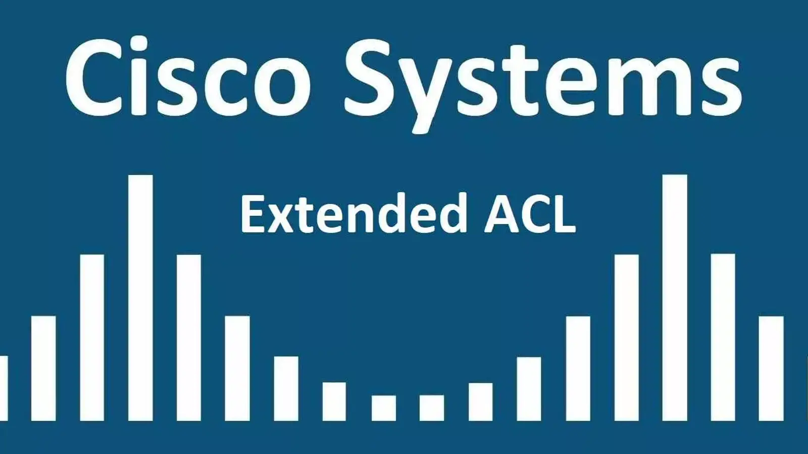 Extended ACL چیست؟ آموزش راه اندازی Extended ACL سیسکو