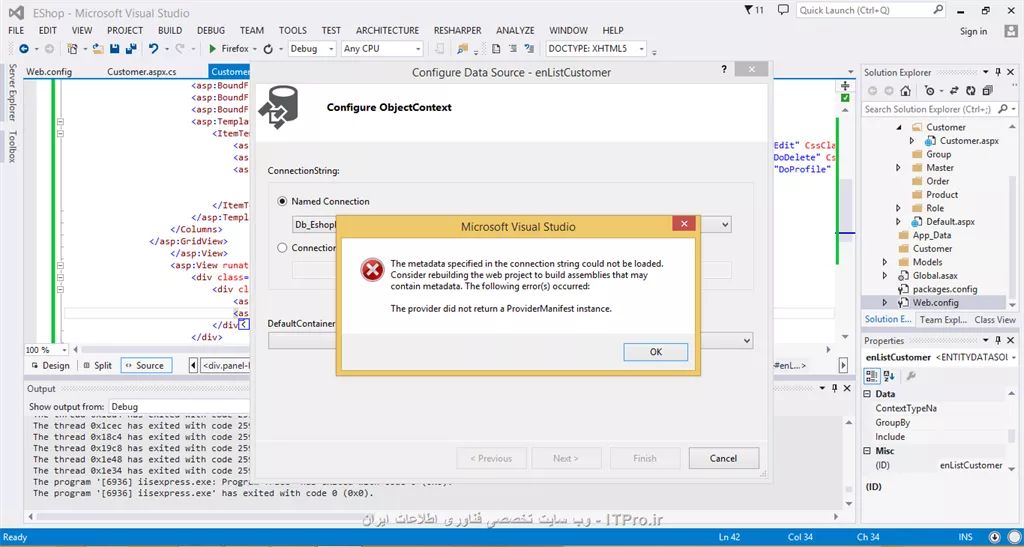 سلام خسته نباشید

بنده میخام در پروژم از ابزار entity data source استفاده کنم ولی موفع کانفیگ کردنش و انتخاب کانکشن این ارور رو میده 
لطفا کمک کنید حل کنم

نسخه انتیتی : 6
نسخه ویژوال : 2013
||http://tosinso.com/files/get/4eb03b70-9b13-490d-acbe-9fd86f2ec304||