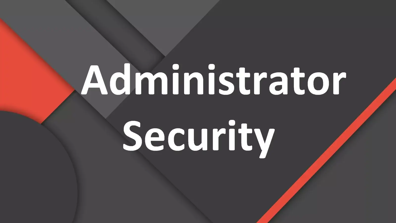 آموزش امن کردن حساب کاربری Administrator ویندوز به زبان ساده