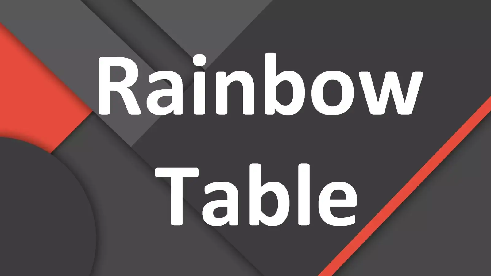 Rainbow Table چیست؟ معرفی کاربرد جدول رنگین کمان در کرک پسورد