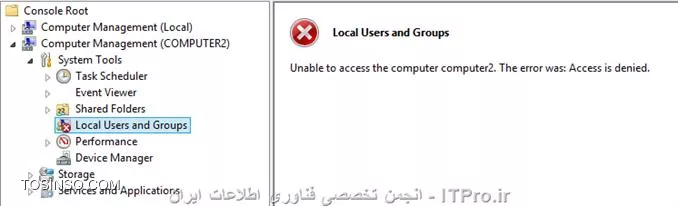 دو تا کامپیوتر دارم، تو کامپیوتر شماره 1 می خوام از طریق کنسول MMC قسمت Computer Management کامپیوتر Local و کامپیوتر شماره 2 که به Computer Management اش بصورت ریموت دسترسی دارم رو مدیریت کنم، بعد از اینکه تنظیمات مربوطه رو انجام دادم زمانی که می خوام وارد قسمت Local Users and Group کامپیوتر شماره 2 بشم با علامت ضربدر قرمز رنگ بصورت شکل زیر مواجه میشم، قبل از انجام تنظیمات مربوطه در MMC ارتباط بین کامپیوتر شماره 1 و 2 ایجاد شده.
||http://tosinso.com/files/get/508a80dd-2d02-44f3-8106-a781b608905c||