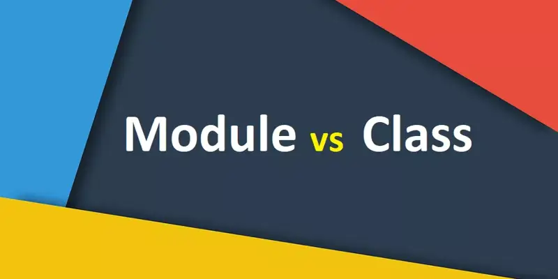 تفاوت ماژول و کلاس در دات نت چیست ؟ مقایسه Module و Class