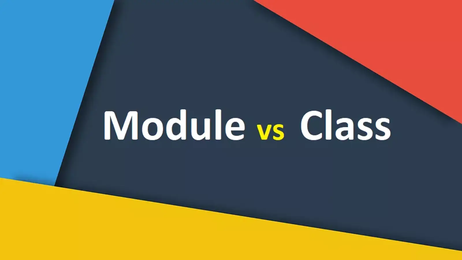 تفاوت ماژول و کلاس در دات نت چیست ؟ مقایسه Module و Class
